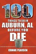 100 Things to Do in Auburn, Alabama, Before You Die