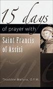 15 Days of Prayer with Saint Francis of Assisi