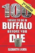 100 Things to Do in Buffalo Before You Die, 2nd Edition