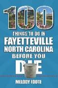 100 Things to Do in Fayetteville, North Carolina, Before You Die