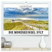 Ein Blick auf die Nordseeinsel Sylt (hochwertiger Premium Wandkalender 2024 DIN A2 quer), Kunstdruck in Hochglanz