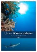 Unter Wasser daheim (Wandkalender 2024 DIN A3 hoch), CALVENDO Monatskalender