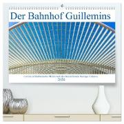 Der Bahnhof Guillemins (hochwertiger Premium Wandkalender 2024 DIN A2 quer), Kunstdruck in Hochglanz