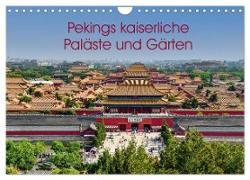 Pekings kaiserliche Paläste und Gärten (Wandkalender 2024 DIN A4 quer), CALVENDO Monatskalender