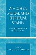 A Higher Moral and Spiritual Stand