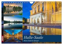 Halle-Saale - Meine Stadt im Spiegel (Wandkalender 2024 DIN A4 quer), CALVENDO Monatskalender