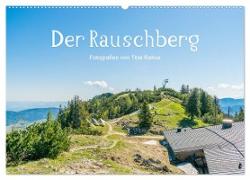 Der Rauschberg (Wandkalender 2024 DIN A2 quer), CALVENDO Monatskalender