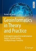 Geoinformatics in Theory and Practice