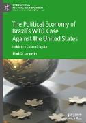 The Political Economy of Brazil¿s WTO Case Against the United States