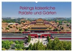 Pekings kaiserliche Paläste und Gärten (Wandkalender 2024 DIN A2 quer), CALVENDO Monatskalender