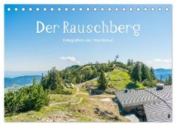 Der Rauschberg (Tischkalender 2024 DIN A5 quer), CALVENDO Monatskalender