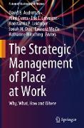 The Strategic Management of Place at Work