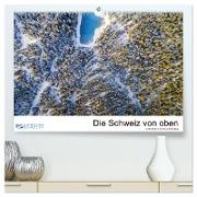 Die Schweiz von oben (hochwertiger Premium Wandkalender 2024 DIN A2 quer), Kunstdruck in Hochglanz