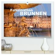 Faszination Brunnen (hochwertiger Premium Wandkalender 2024 DIN A2 quer), Kunstdruck in Hochglanz