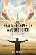 Praying For Pastor and Our Church