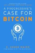 A Progressive's Case for Bitcoin
