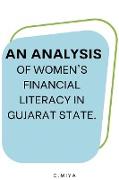 An analysis of women's financial literacy in Gujarat state