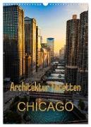 Architektur Facetten Chicago 2024 (Wandkalender 2024 DIN A3 hoch), CALVENDO Monatskalender