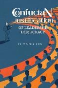Confucian justification of leadership democracy