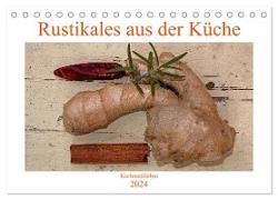 Rustikales aus der Küche (Tischkalender 2024 DIN A5 quer), CALVENDO Monatskalender