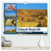 Entlang der Bergstraße Burgen, Wein und Fachwerk (hochwertiger Premium Wandkalender 2024 DIN A2 quer), Kunstdruck in Hochglanz
