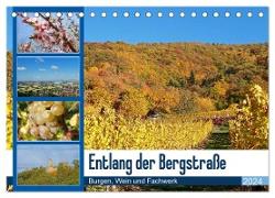 Entlang der Bergstraße Burgen, Wein und Fachwerk (Tischkalender 2024 DIN A5 quer), CALVENDO Monatskalender