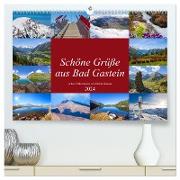 Schöne Grüße aus Bad Gastein (hochwertiger Premium Wandkalender 2024 DIN A2 quer), Kunstdruck in Hochglanz