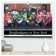 Straßenkunst in New York - Graffiti und Murals (hochwertiger Premium Wandkalender 2024 DIN A2 quer), Kunstdruck in Hochglanz