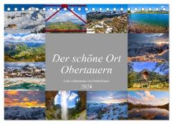 Der schöne Ort Obertauern (Tischkalender 2024 DIN A5 quer), CALVENDO Monatskalender