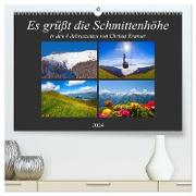 Es grüßt die Schmittenhöhe (hochwertiger Premium Wandkalender 2024 DIN A2 quer), Kunstdruck in Hochglanz