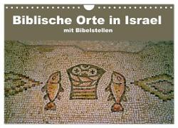 Biblische Orte in Israel mit Bibelstellen (Wandkalender 2024 DIN A4 quer), CALVENDO Monatskalender