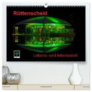 Rüttenscheid (hochwertiger Premium Wandkalender 2024 DIN A2 quer), Kunstdruck in Hochglanz