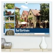 Bad Dürkheim - Wein, Gradierwerk und Riesenfaß (hochwertiger Premium Wandkalender 2024 DIN A2 quer), Kunstdruck in Hochglanz