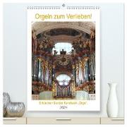 Orgeln zum Verlieben! (hochwertiger Premium Wandkalender 2024 DIN A2 hoch), Kunstdruck in Hochglanz