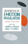 Handbook of Emotion Regulation, Third Edition