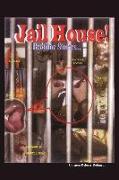 Jailhouse Bedtime Stories: An Exposé of American Jails: Stories, Regrets, Hopes, and Dreams of the Incarcerated in the U.S.A