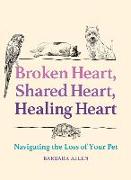 Broken Heart, Shared Heart, Healing Heart