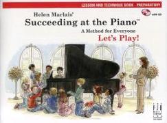 Succeeding at the Piano -- Lesson and Technique -- Preperatory: Lesson and Technique Book