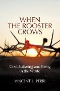 When The Rooster Crows