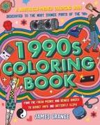 The 1990s Coloring Book: A Nostalgia-Packed Coloring Book Dedicated to the Most Iconic Parts of the 90s, from the Fresh Prince and Beanie Babie