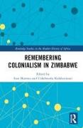 Remembering Colonialism in Zimbabwe