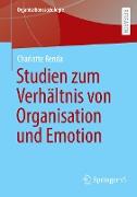 Emotionale Mitgliedschaft ¿ Studien zum Verhältnis von Organisation, Emotion und Individuum