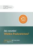 Jak rozumie¿ Wielkie Pos¿annictwo? (Understanding the Great Commission) (Polish)