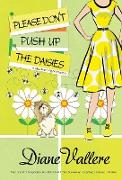 Please Don't Push Up the Daisies