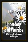 Underdogs and Weirdos