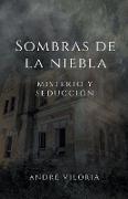 Sombras de la niebla, misterio y seducción