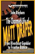 The Charmed Life of Matt Draper