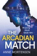 The Arcadian Match