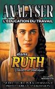 Analiser L'éducation du Travail dans Ruth