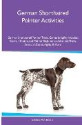 German Shorthaired Pointer Activities German Shorthaired Pointer Tricks, Games & Agility. Includes